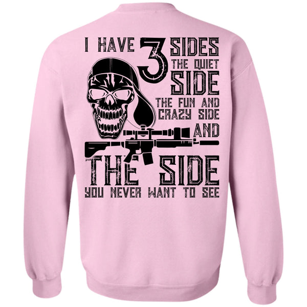 I Love Gunning T Shirt, I Have 3 Sides The Quiet Sweatshirt