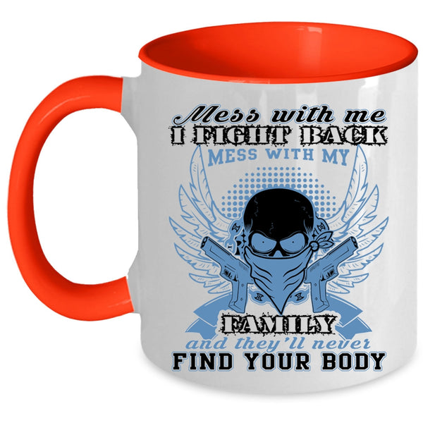 Gift For My Husband Coffee Mug, Don't Mess With My Family Accent Mug