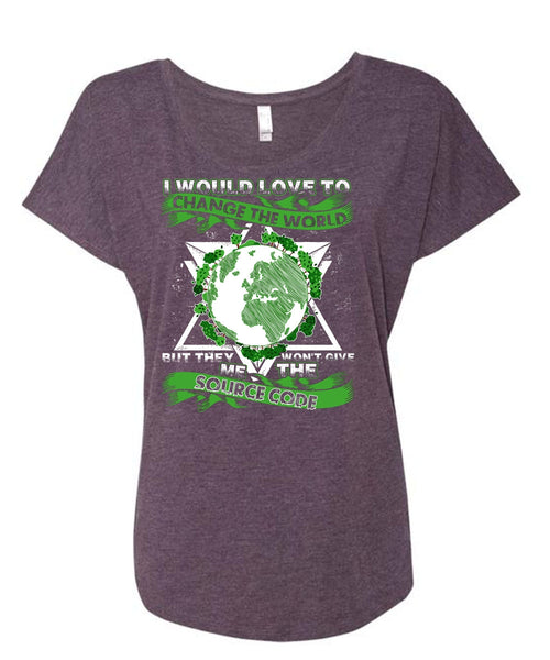I Would Love To Change The World T Shirt, Source Code T Shirt, Cool Shirt (Ladies' Triblend Dolman Sleeve)