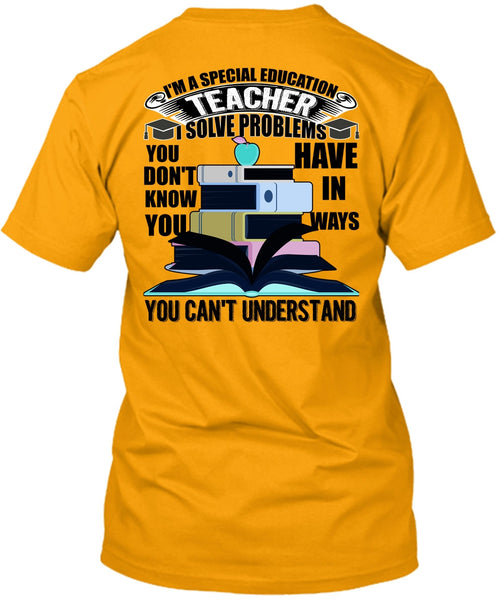 I'm A Special Education Teacher T Shirt, I Love Teaching T Shirt