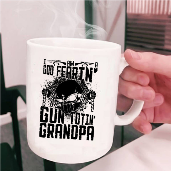 Cool Grandpa Coffee Mug, I Am A God Fearing Gun Toting Grandpa Cup