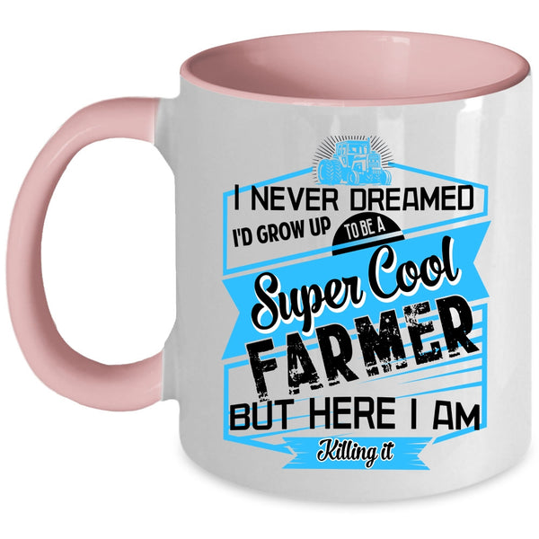 Cool Farmer Coffee Mug, I'd Grow Up To Be A Cool Farmer Accent Mug