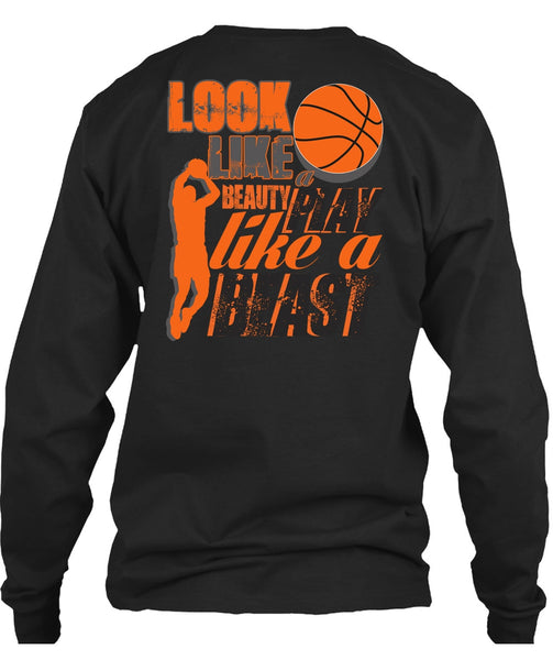 Look Like A Beauty Play Like A Beast T Shirt, Being A Basketball Mom T Shirt
