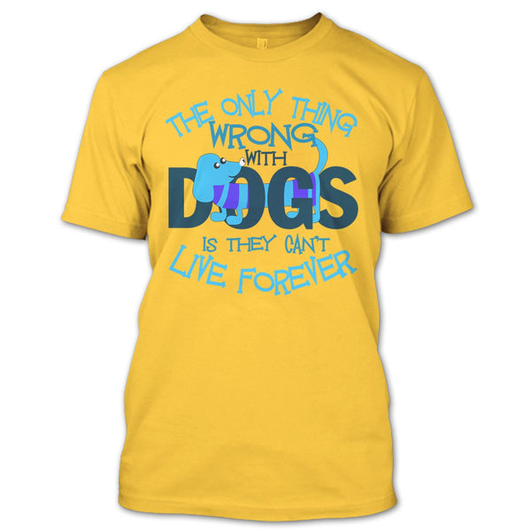 The Only Thing Wrong With Dog T Shirt, My Dog My Dachshund T Shirt