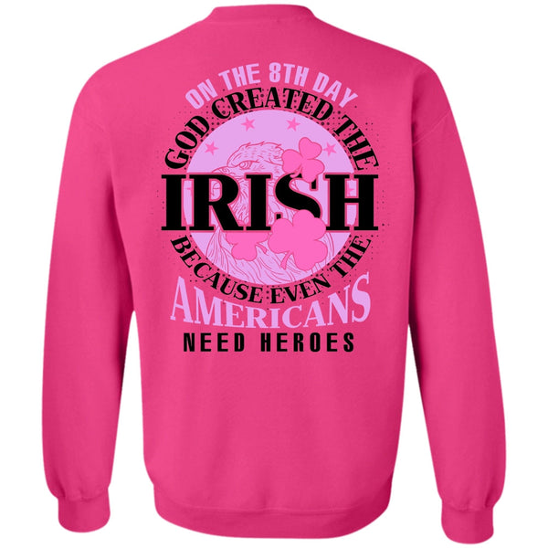 I Love My Life T Shirt, God Created The Irish Sweatshirt