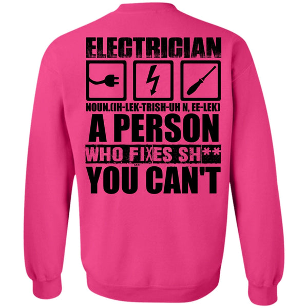 I Love Electrician T Shirt, Electrician A Person Who Fixes You Can't Sweatshirt