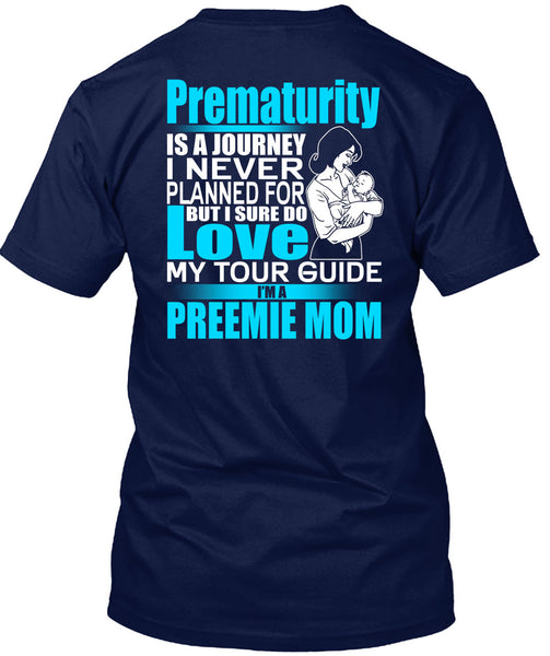 I'm A Preemie Mom T Shirt, I Sure Do Love T Shirt