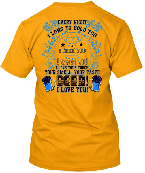 Your Taste Beer T Shirt, I Need You T Shirt