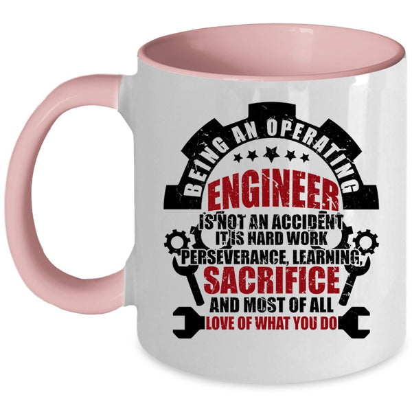 Best Gift For Engineers Coffee Mug, Being An Operating Engineer Accent Mug
