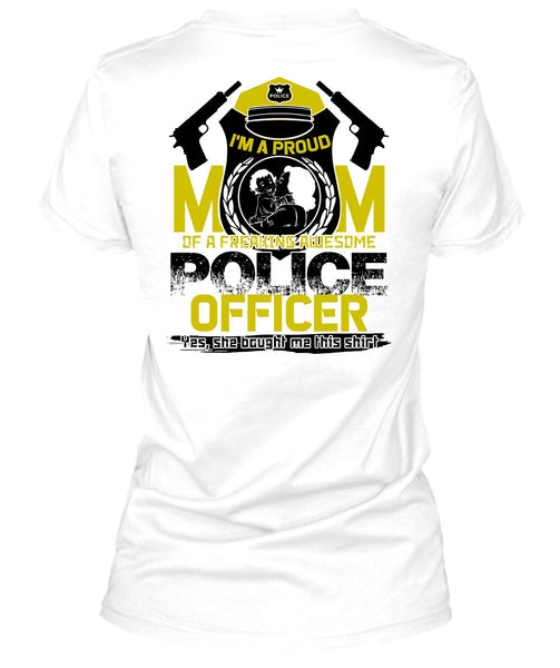 I'm A Proud Mom T Shirt, I Love Police T Shirt