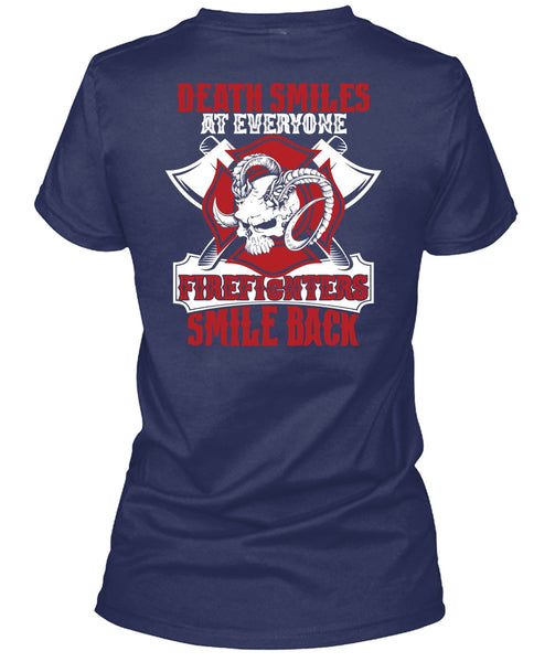 Firefighters Smile Back T Shirt, Being A Firefighter T Shirt