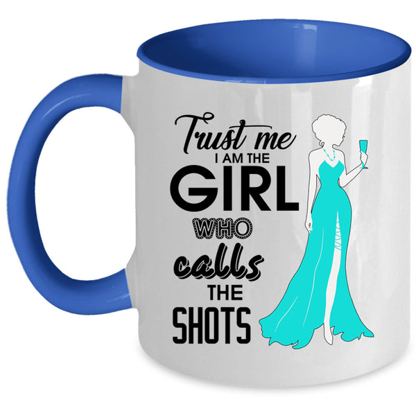 Cute Photographer Coffee Mug, Trust Me I Am The Girl Accent Mug