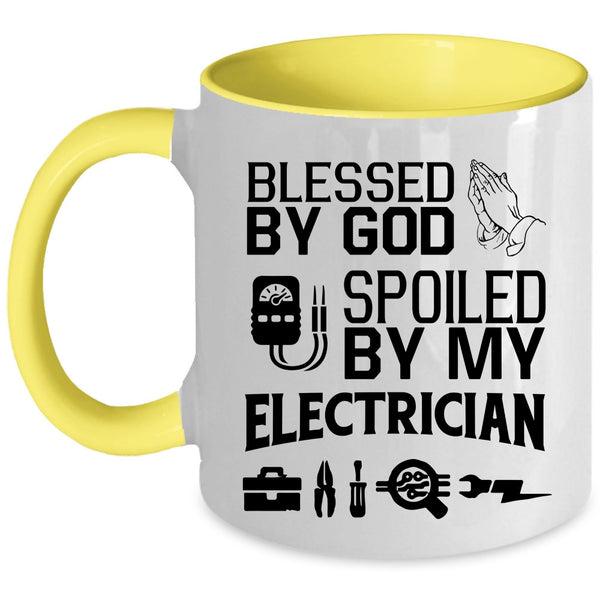 Spoiled By My Electrician Coffee Mug, Blessed By God Accent Mug