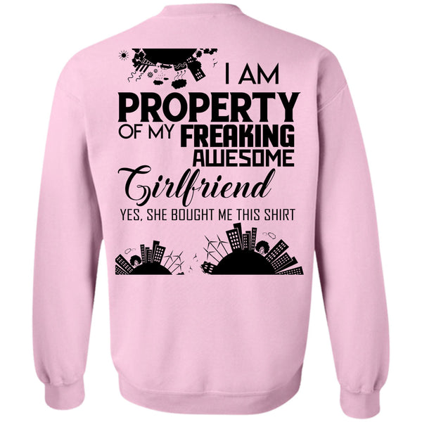Being A Husband T Shirt, I Am Property Of My Freaking Awesome Girlfriend Sweatshirt