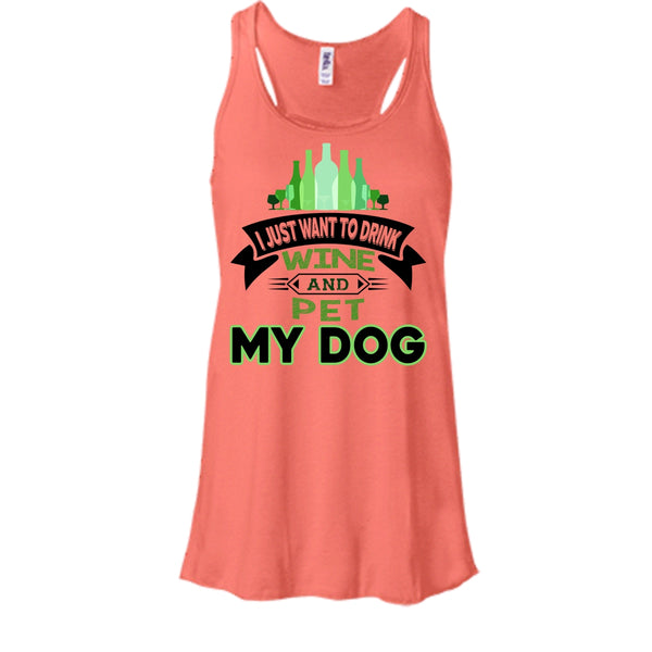 I Just Want To Drink Wine And Pet My Dog Shirt, Dog Lover Shirt