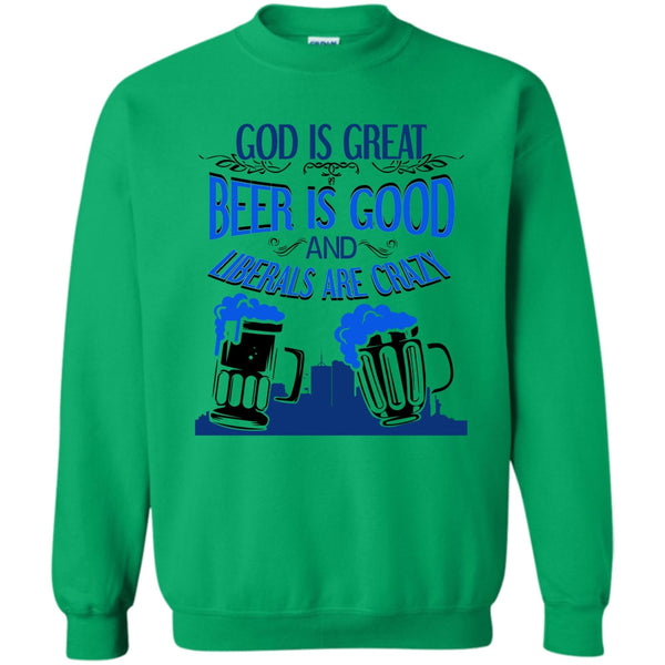 Coolest Beer Drinker T Shirt, God Is Great Sweatshirt