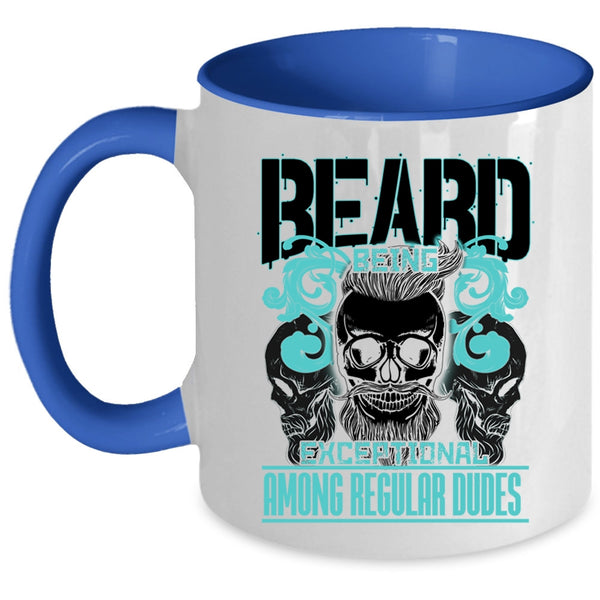Cool Bearded Men Coffee Mug, Beard Being Exceptional Among Regular Dudes Accent Mug