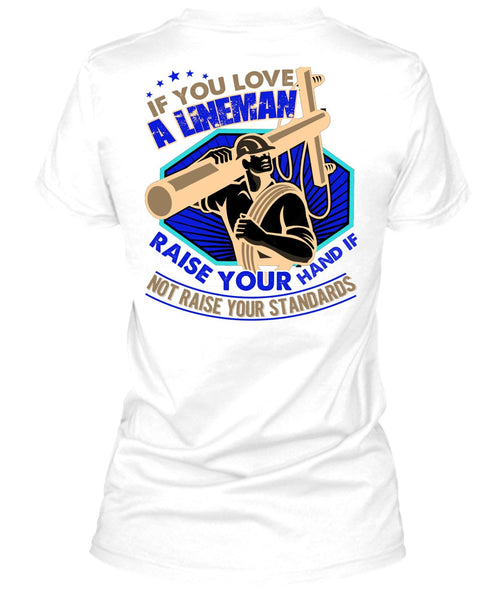 You Love A Lineman T Shirt, I Love Lineman T Shirt