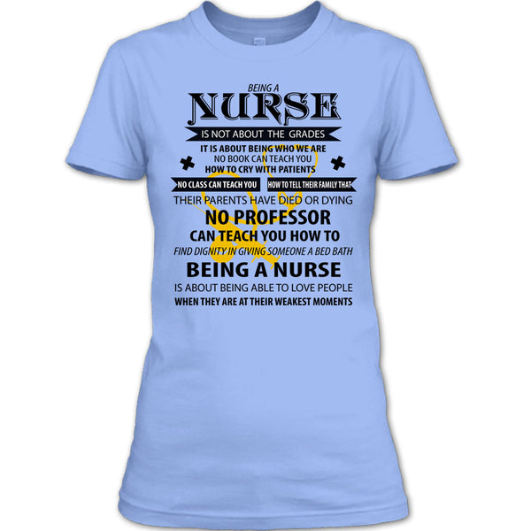 Being A Nurse Is Not About The Grades T Shirt, Coolest Nurse T Shirt