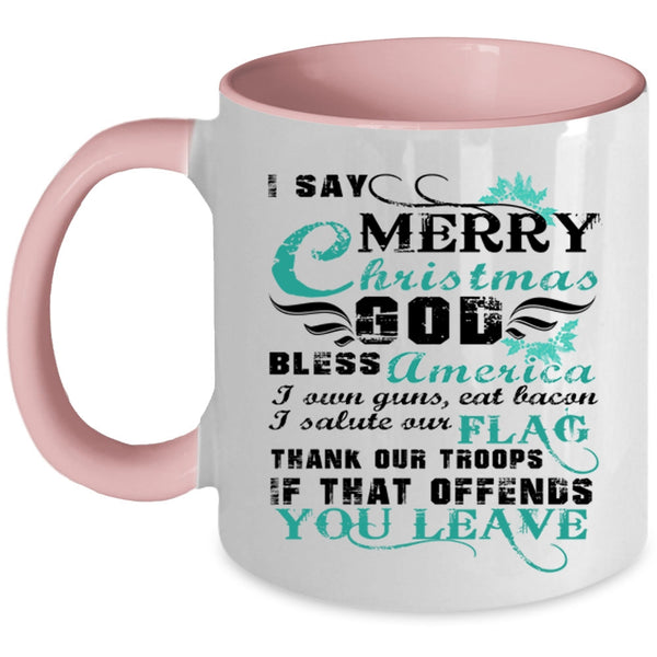 Cute Gift For American Coffee Mug, I Say Merry Christmas Accent Mug