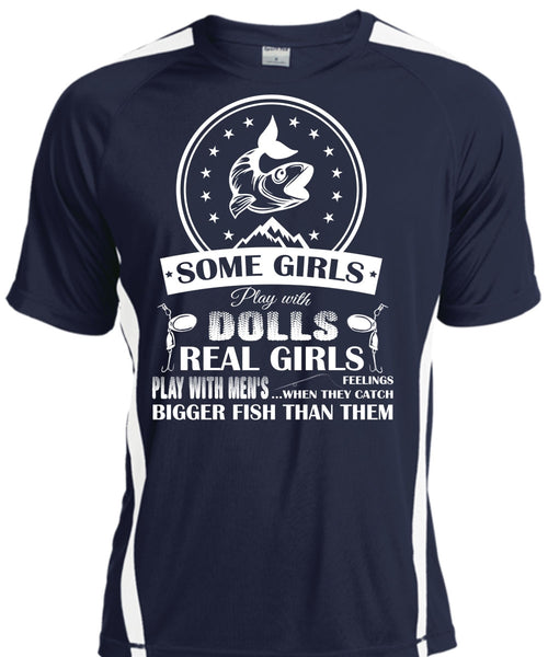Real Girls Play With Men's When They Catch Bigger Fish Than Them T Shirt