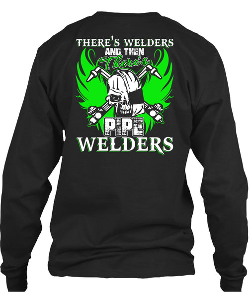 There's Pipe Welders T Shirt, Being A Welder T Shirt