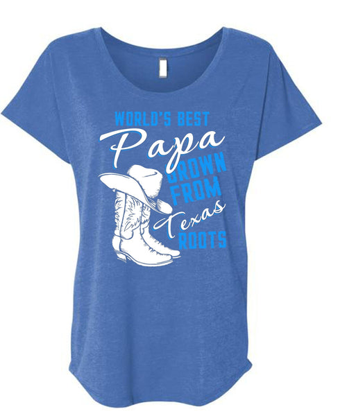 World's Best Papa T Shirt, Grown From Texas Roots T Shirt, Cool Shirt (Ladies' Triblend Dolman Sleeve)