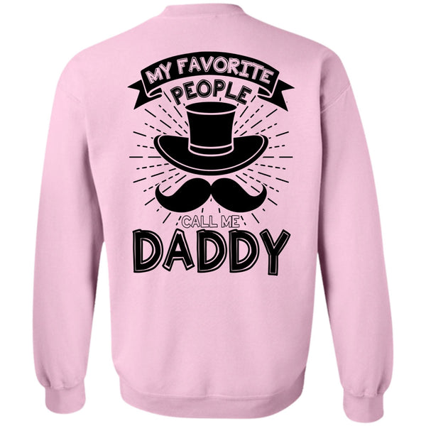 I Love Dad T Shirt, My Favorire People Call Me Daddy Sweatshirt