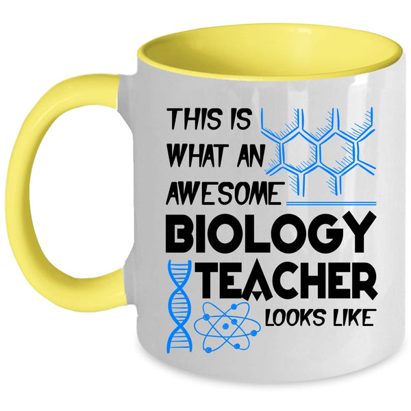 Awesome Biology Coffee Mug, What An Awesome Biology Teacher Looks Like Accent Mug