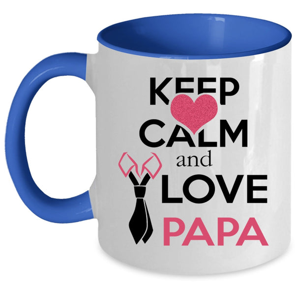 Funny Papa Coffee Mug, Keep Calm And Love Papa Accent Mug