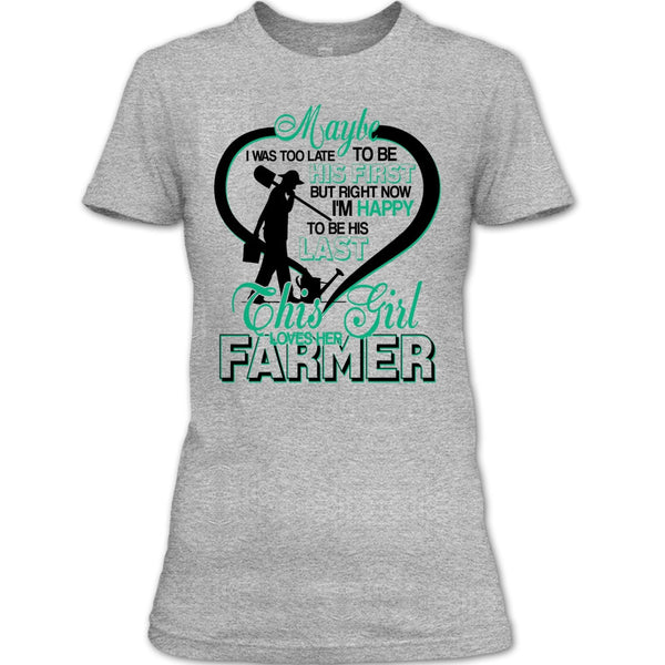 I'm Happy To Be His Last T Shirt, Coolest Farmer's Wife T Shirt
