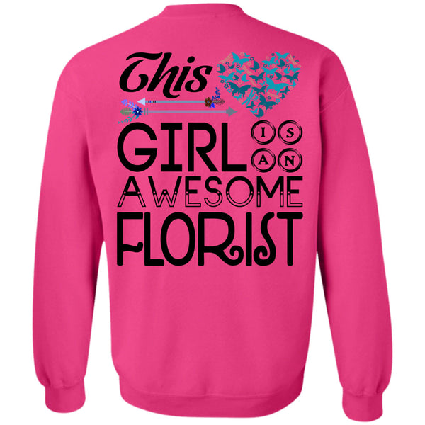 Being A Florist T Shirt, This Girl Is An Awesome Florist Sweatshirt