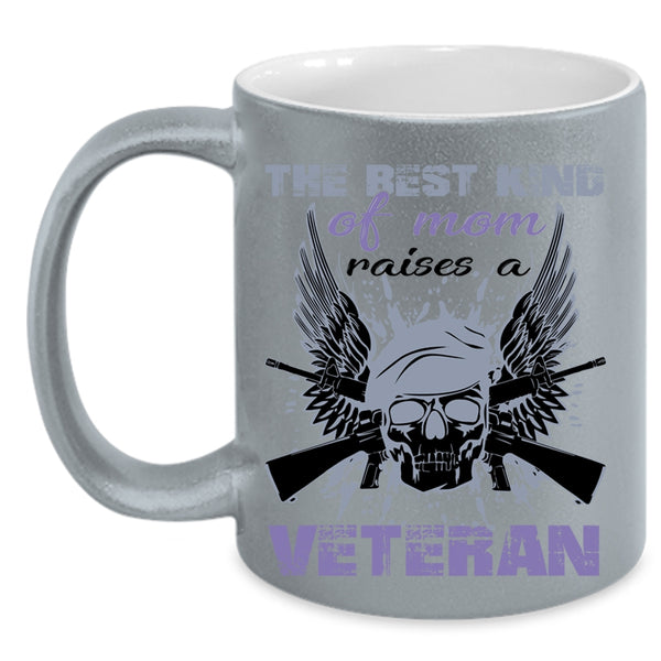 Cool Mom Coffee Mug, The Best Kind Of Mom Raises A Veteran Accent Mug