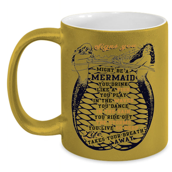 You Drink Like A Fish Coffee Mug, Signs You Might Be A Mermaid Accent Mug