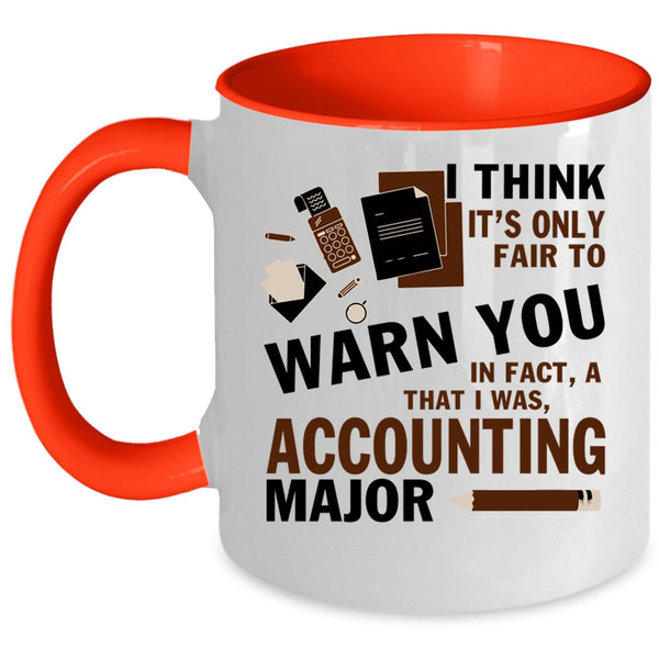 Funny Gift For Accountant Coffee Mug, Accounting Major Accent Mug