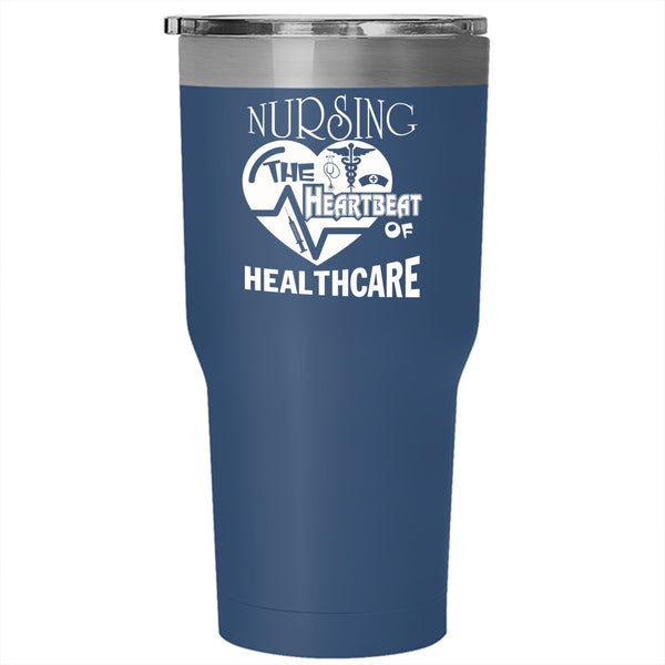 Cool Nursing Tumbler 30 oz Stainless Steel, The Heartbeat Of Healthcare Travel Mug