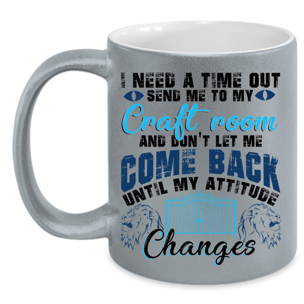 Cool Books Coffee Mug, I Need A Time Out Send Me To My Craft Room Accent Mug