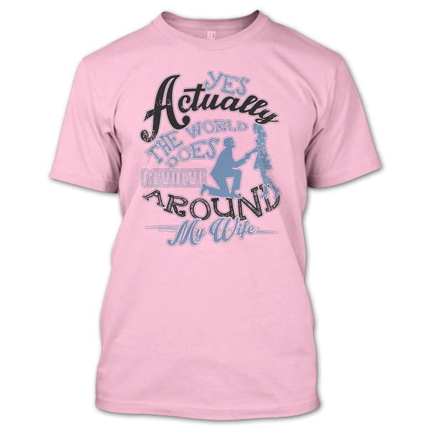 Revolve Around My Wife T Shirt, Coolest Husband Ever T Shirt