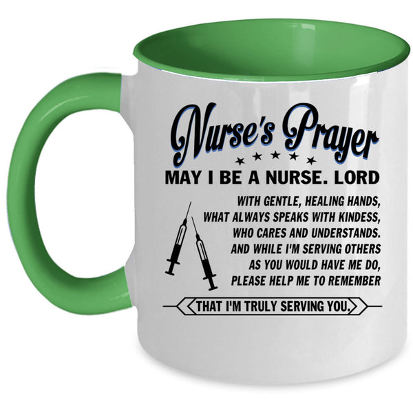 May I Be A Nurse Coffee Mug, Nurse's Prayer Accent Mug