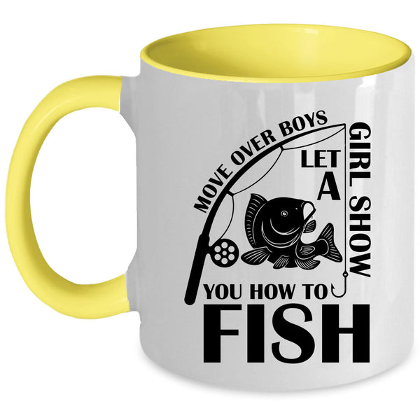 Funny Girls Coffee Mug, Let A Girl Show You How To Fish Accent Mug
