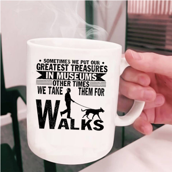 Cute Dog Lovers Coffee Mug, We Take Them For Walks Cup