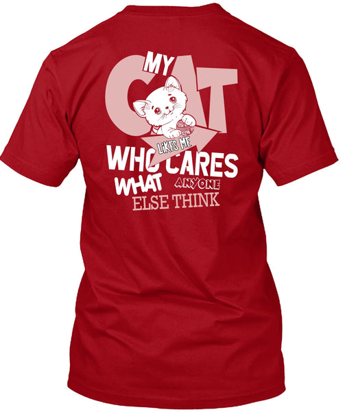 My Cat Likes Me Who Cares T Shirt, My Favorite T Shirt