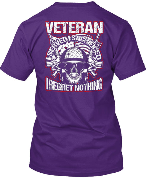 Veteran I Served I Sacrificed T Shirt, Being A Veteran T Shirt