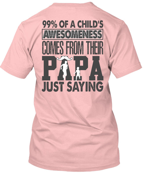 Their Papa Just Saying T Shirt, I Love Dad T Shirt