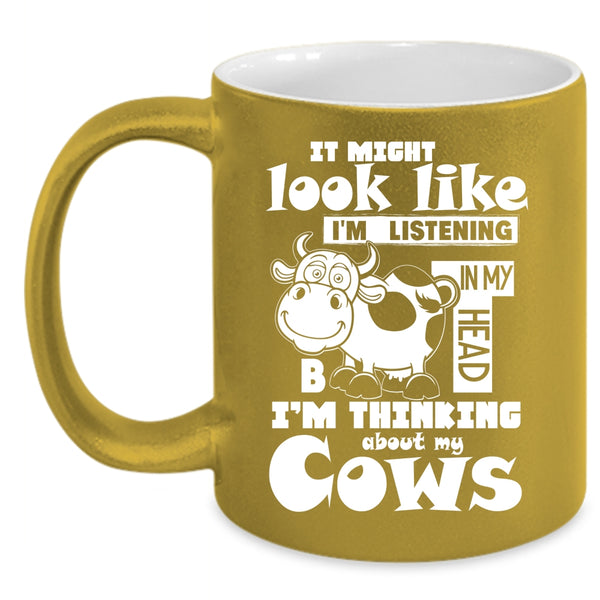 In My Head I'm Thinking About My Cows Coffee Mug, I Love Cows Coffee Cup