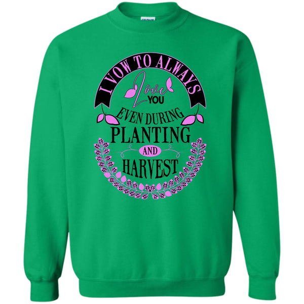 Harvest T Shirt, I Vow To Always Love You Sweatshirt