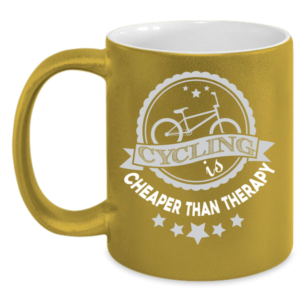 Cycling Is Cheaper Than Therapy Coffee Mug, Outdoor Coffee Cup