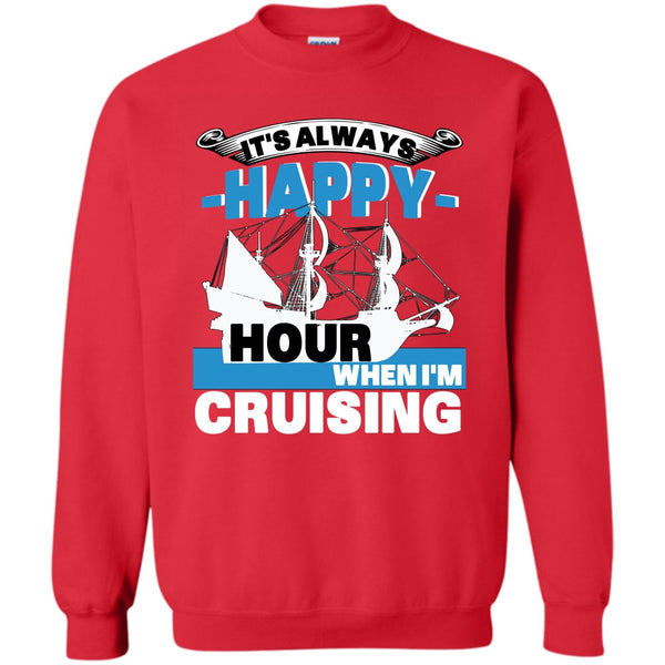 When I'm Cruising T Shirt, Coolest Cruising Sweatshirt