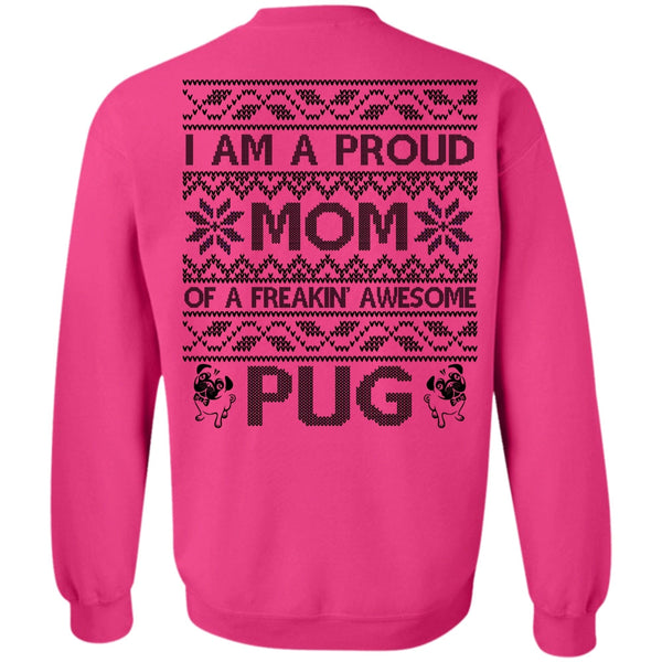 I Love My Dog T Shirt, I Am A Proud Mom Sweatshirt