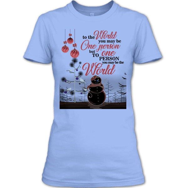 To The World You May Be One Person T Shirt, Coolest Merry Christmas T Shirt